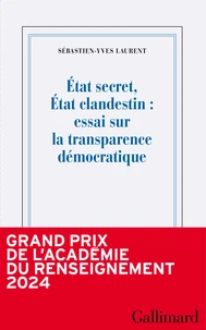Etat secrèt, Etat clandestin : essai sur la transparence démocratique