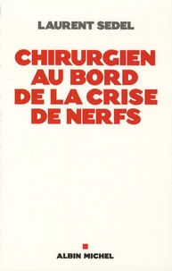Chirurgien au bord de la crise de nerfs