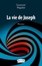 Laurent Ségalat - La vie de Joseph.