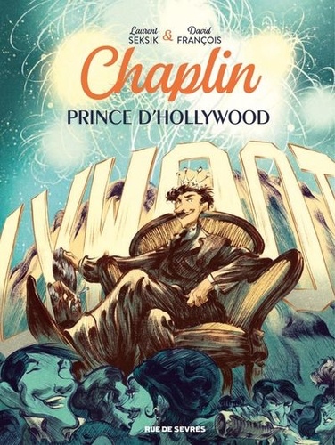 Chaplin Tome 2 Prince d'Hollywood