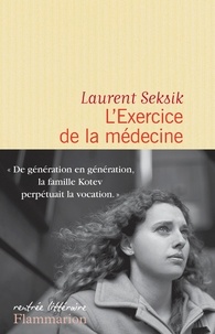 Laurent Seksik - L'exercice de la médecine.