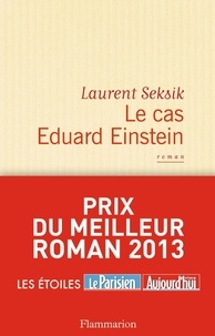 Laurent Seksik - Le cas Eduard Einstein.