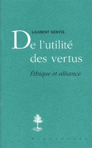 De l'utilité des vertus