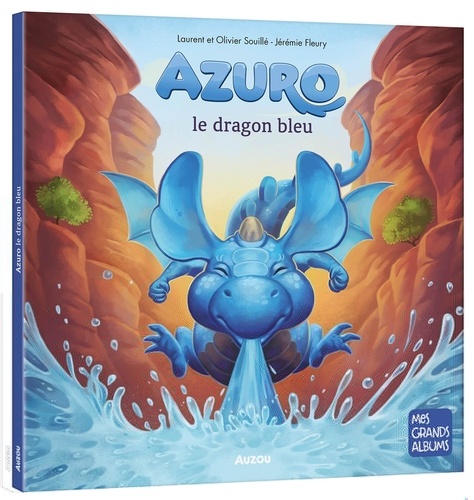Laurent Souillé et Olivier Souillé - Azuro  : Azuro le dragon bleu.