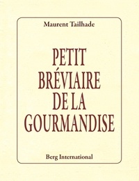 Laurent Tailhade - Petit bréviaire de la gourmandise.