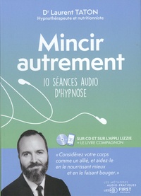 Laurent Taton - Mincir autrement - 10 séances audio d'hypnose.