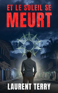 Et le soleil se meurt