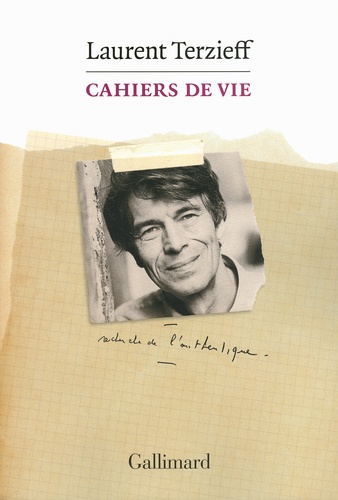 Laurent Terzieff - Cahiers de vie.