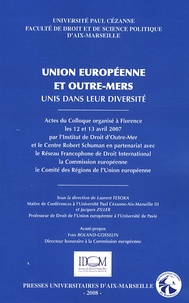 Laurent Tesoka et Jacques Ziller - Union européenne et outre-mers unis dans leurs diversités.
