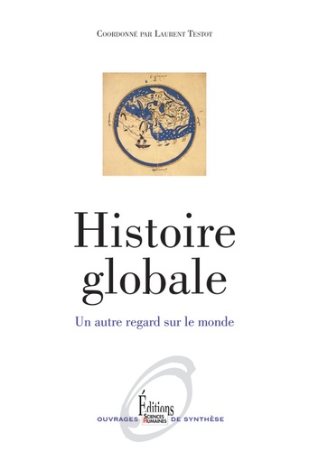 Histoire globale. Un autre regard sur le monde