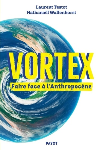 Vortex. Faire face à l'Anthropocène