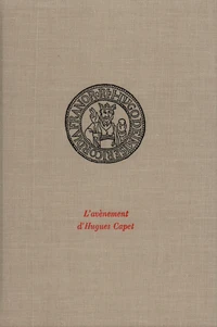 L'Avenement D'Hugues Capet (3 Juillet 987)