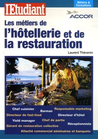 Laurent Thévenin - Les métiers de l'hôtellerie et de la restauration.