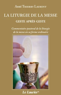 La liturgie de la messe geste après geste