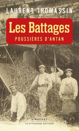 Laurent Thomassin - Les battages - Poussières d'antan.