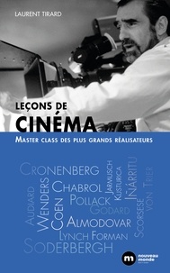 Laurent Tirard - Leçons de cinéma - Masterclasses des plus grands réalisateurs.