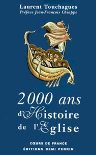 Laurent Touchagues - 2000 ans d'histoire de l'Eglise.
