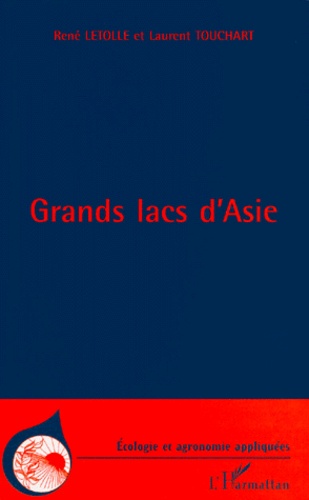 Laurent Touchart et René Létolle - Grands lacs d'Asie.