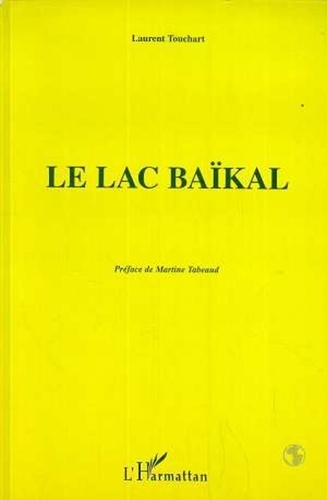 Laurent Touchart - Le lac Baïkal.