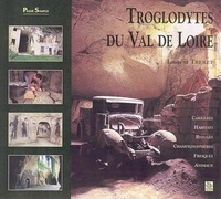 Laurent Triolet - Troglodytes Du Val De Loire.