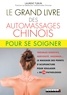 Laurent Turlin - Le grand livre des automassages chinois pour se soigner.