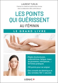 Laurent Turlin - Les points qui guérissent au féminin.