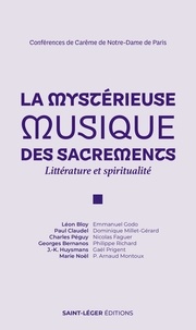 Laurent Ulrich - La mystérieuse musique des sacrements - Littérature et spiritualité - Conférences de carême de Notre Dame de Paris 2024.