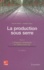 La production sous serre. Tome 2, L'irrigation fertilisante en culture hors sol 2e édition