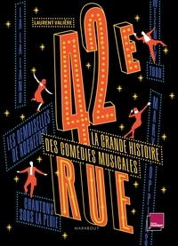 Laurent Valière - 42e rue - La grande histoire des comédies musicales.