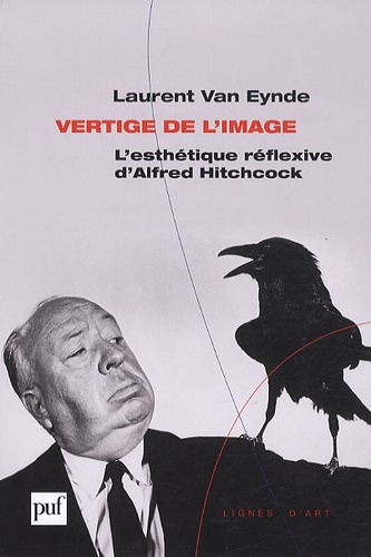 Vertige de l'image. L'esthétique réflexive d'Alfred Hitchcock