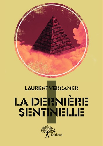 La dernière sentinelle 1 La dernière sentinelle. Tome 1