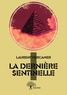 Laurent Vercamer - La dernière sentinelle 1 : La dernière sentinelle - Tome 1.