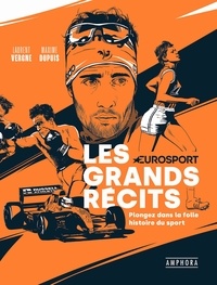 Laurent Vergne et Maxime Dupuis - Les grands récits - Plongez dans la folle histoire du sport.