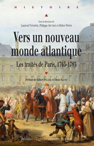 Vers un nouveau monde atlantique. Les traités de Paris, 1763-1783