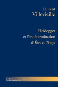Heidegger et l'indétermination d'Etre et Temps