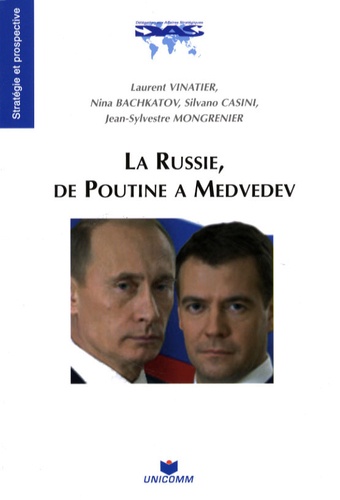 Laurent Vinatier et Nina Bachkatov - La Russie, de Poutine à Medvedev.