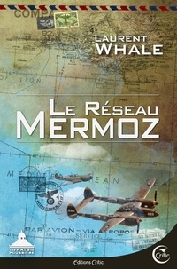 Laurent Whale - Le Réseau Mermoz.