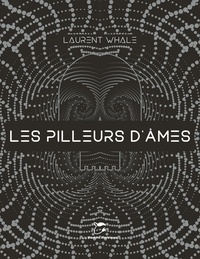 Laurent Whale - Les Pilleurs d'âmes.