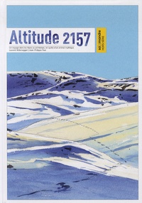 Laurent Willenegger et Jean-Philippe Paul - Altitude 2157 - Un voyage dans les Alpes au printemps, en quête d'un animal mythique.