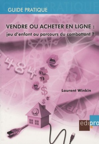 Laurent Winkin - Vendre ou acheter en ligne : jeu d'enfant ou parcours du combattant ?.