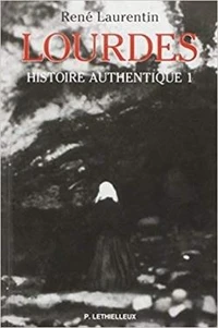 Lourdes, histoire authentique