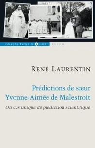Predictions De Soeur Yvonne-Aimee De Malestroit. Une Verification Exceptionnelle Dans L'Histoire De Ce Charisme