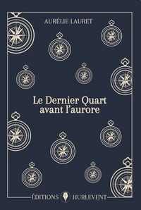 Le dernier quart avant l'aurore