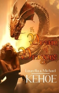  Lauretta L. Kehoe et  Michael Kehoe - A Dream of Dragons.