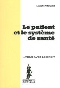 Laurette Gaborit - Le patient et le système de santé.
