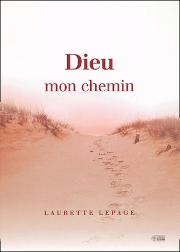 Laurette Lepage - Dieu mon chemin.
