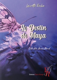 Laurette Rocha - Le destin de Maya.