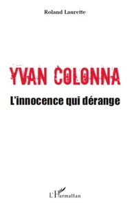 Yvan colonna, l'innocence qui dérange