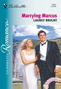 Laurey Bright - Marrying Marcus.