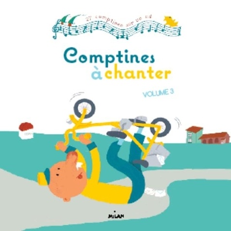 Lauri Prado et Alain Schneider - Comptines à chanter - Volume 3. 1 CD audio